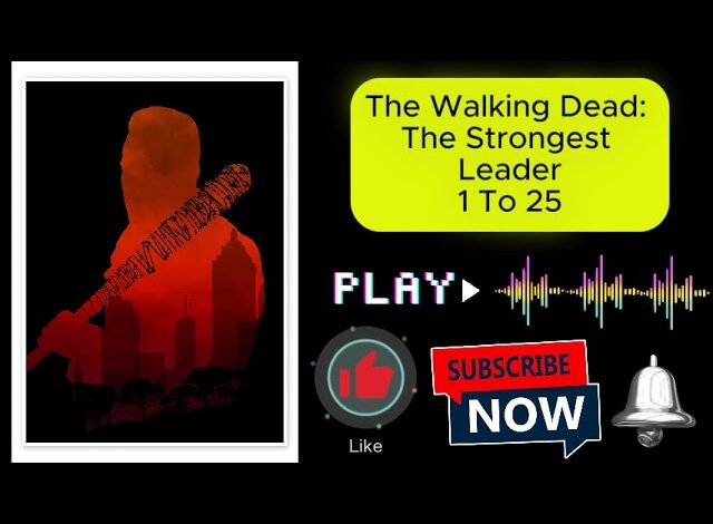 The Walking Dead: The Strongest Leader 1 To 50