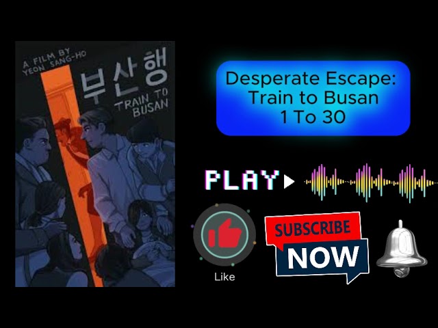 Korean Drama: Train to Busan 1 To 70