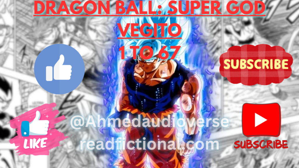 Dragon Ball: Super God Vegito 1 To 67