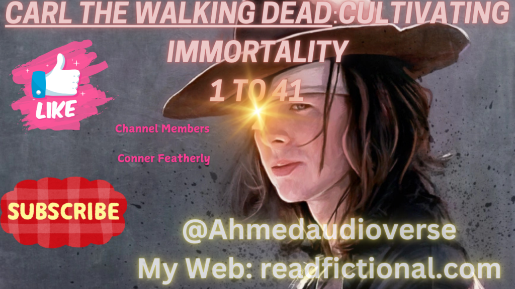 Carl the Walking Dead: Cultivating Immortality