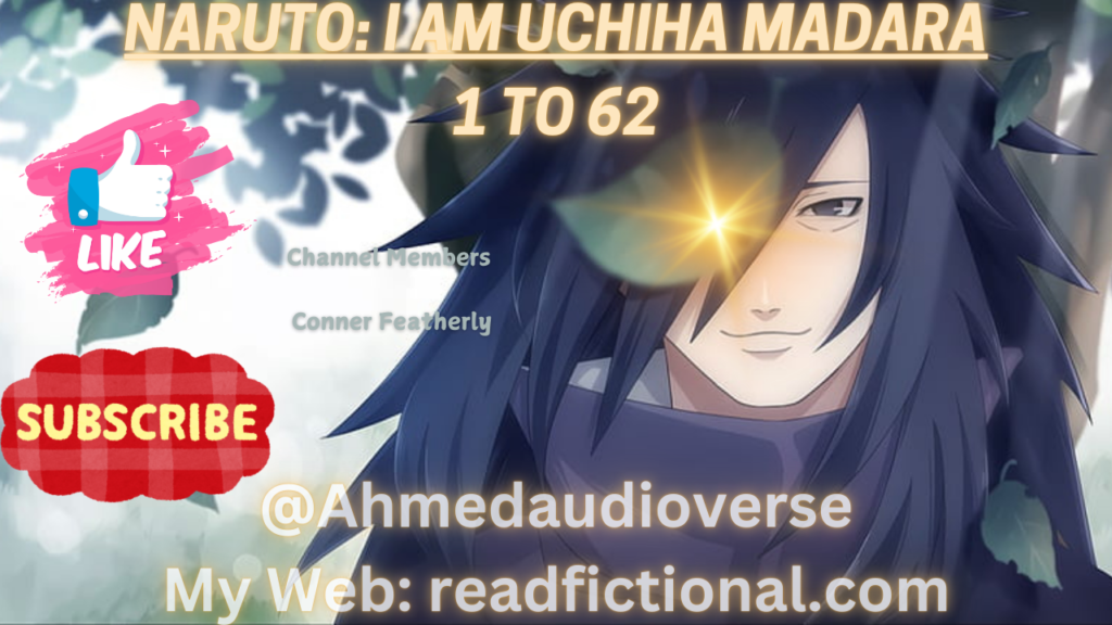 Naruto: I am Uchiha Madara