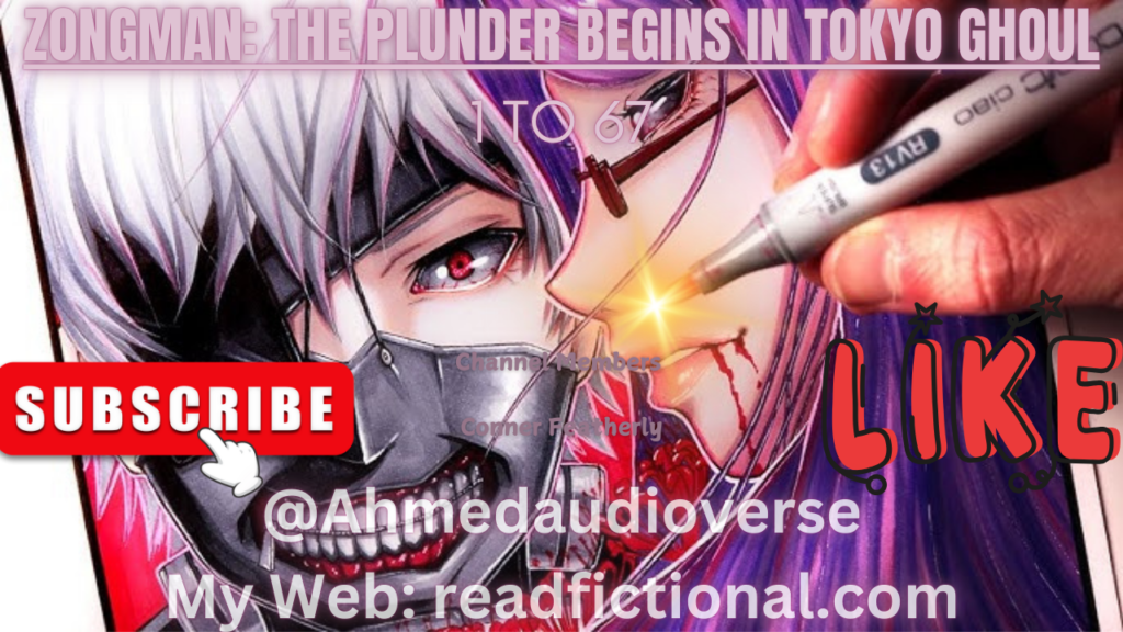 Zongman: The plunder begins in Tokyo Ghoul