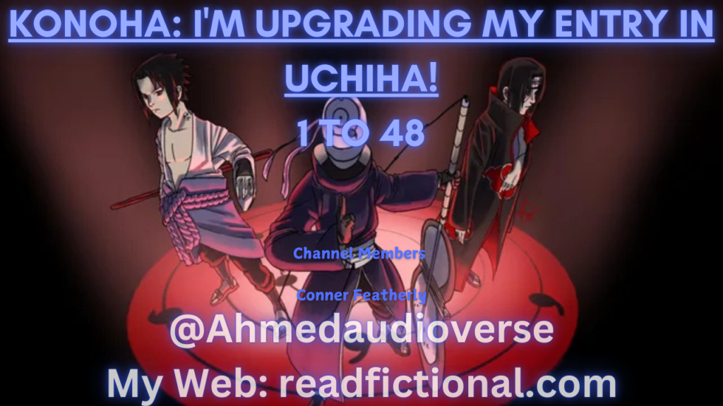 Konoha: I'm upgrading my entry in Uchiha!