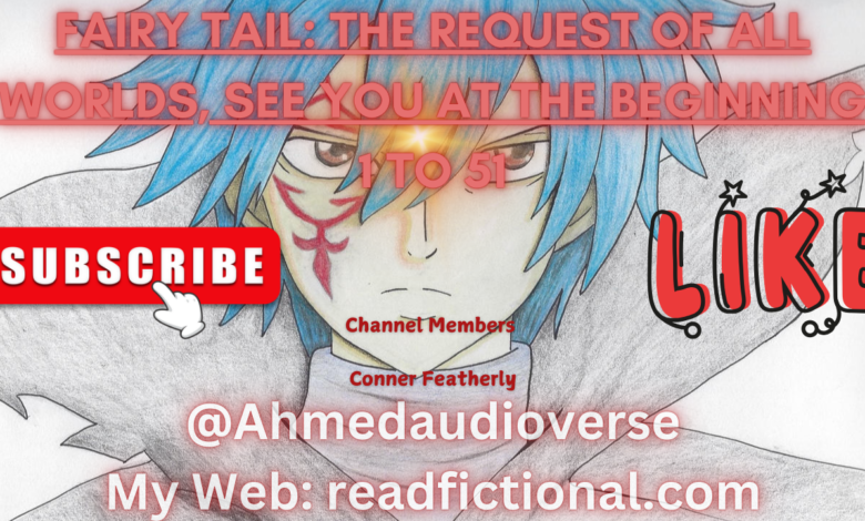 Fairy Tail: The Request of All Worlds, See You at the Beginning