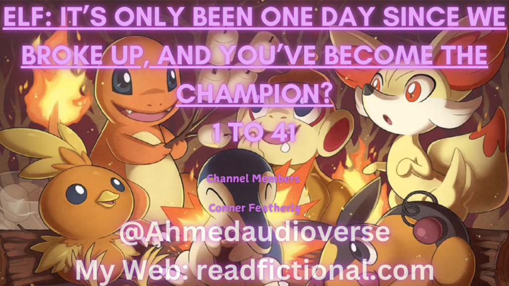 Elf: It’s only been one day since we broke up, and you’ve become the champion?
