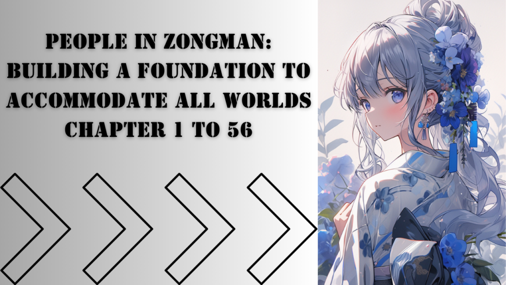 People in Zongman: Building a foundation to accommodate all worlds