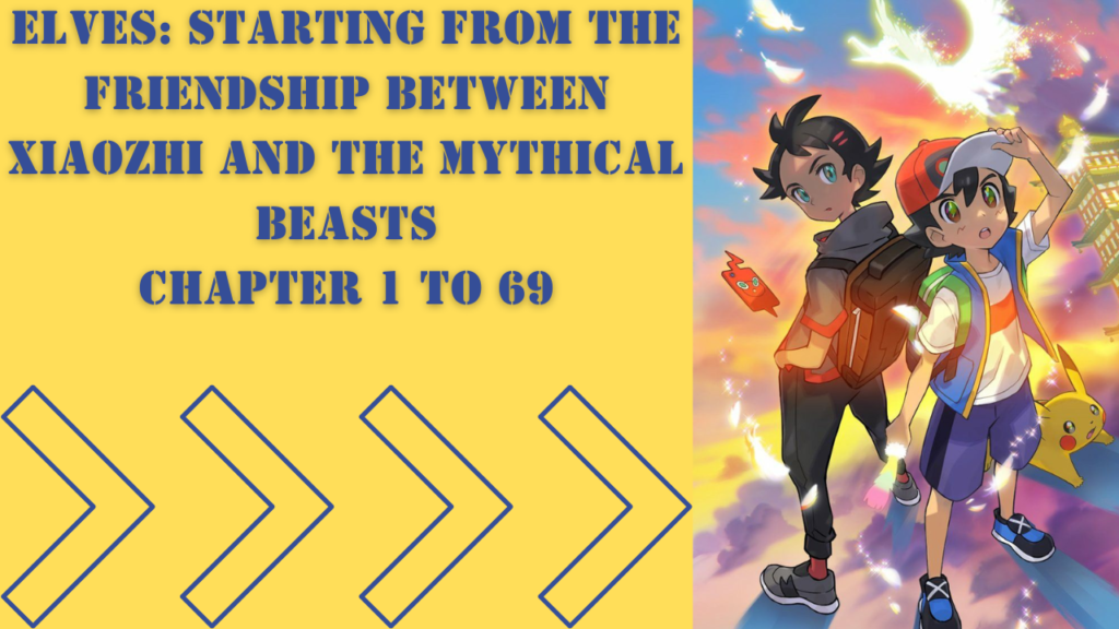 Elves: Let’s start by taking stock of Xiaozhi’s friendship with the mythical beasts