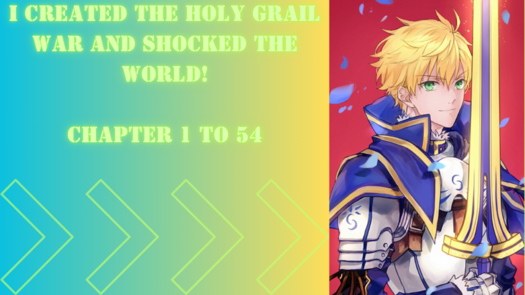 I created the Holy Grail War and shocked the world!