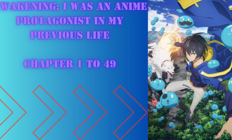 Awakening: I was an anime protagonist in my previous life