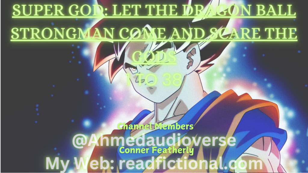 Super God: Let the Dragon Ball strongman come and scare the gods