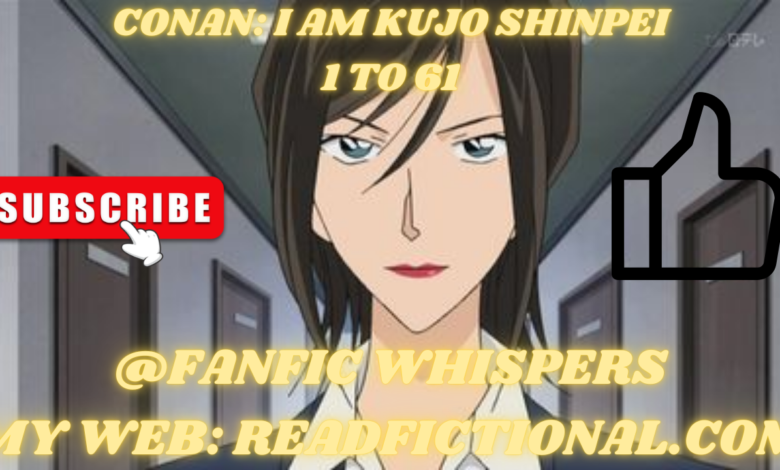 Conan: I am Kujo Shinpei