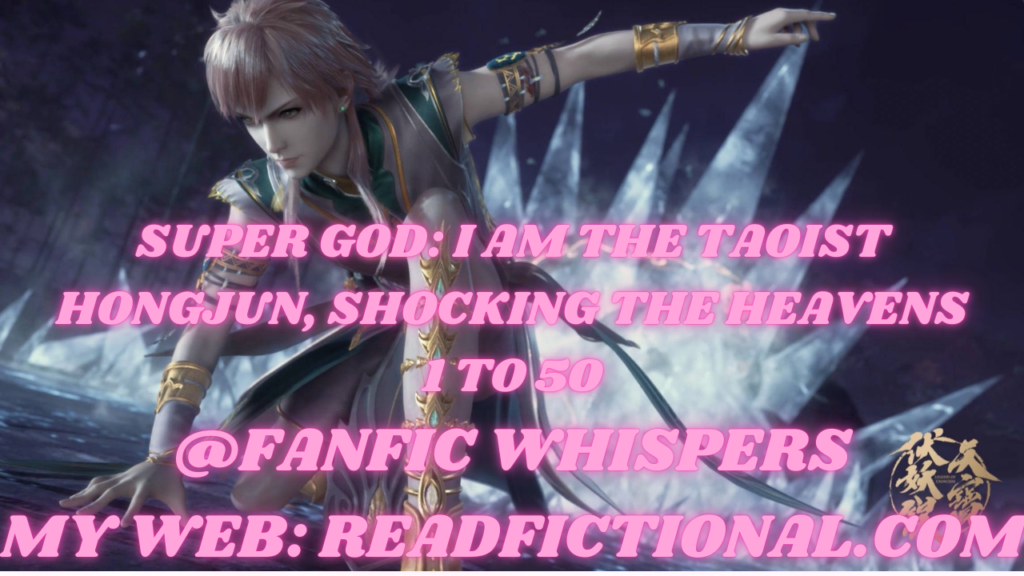 Super God: I am the Taoist Hongjun, shocking the heavens