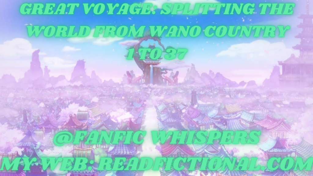 Great Voyage: Splitting the World from Wano Country