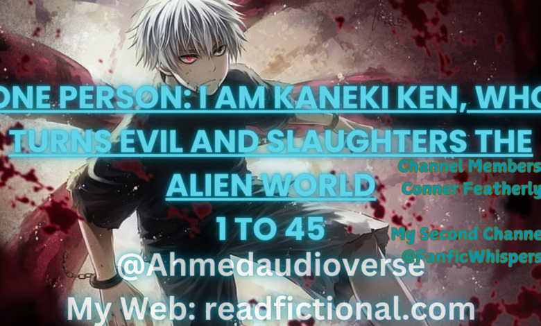One person: I am Kaneki Ken, who turns evil and slaughters the alien world