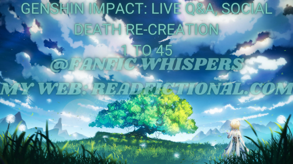 Genshin Impact: Live Q&A, Social Death Re-creation
