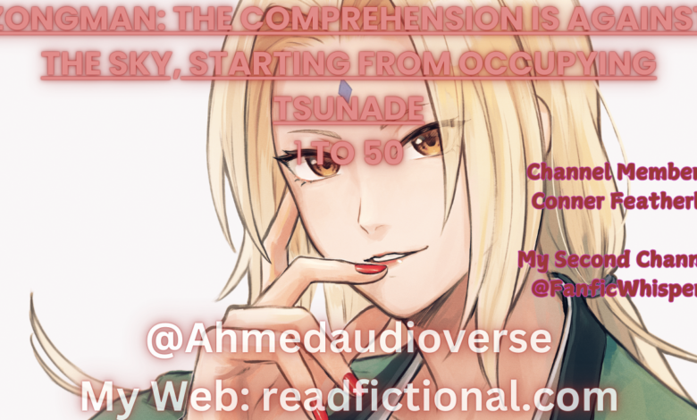 Zongman: The comprehension is against the sky, starting from occupying Tsunade