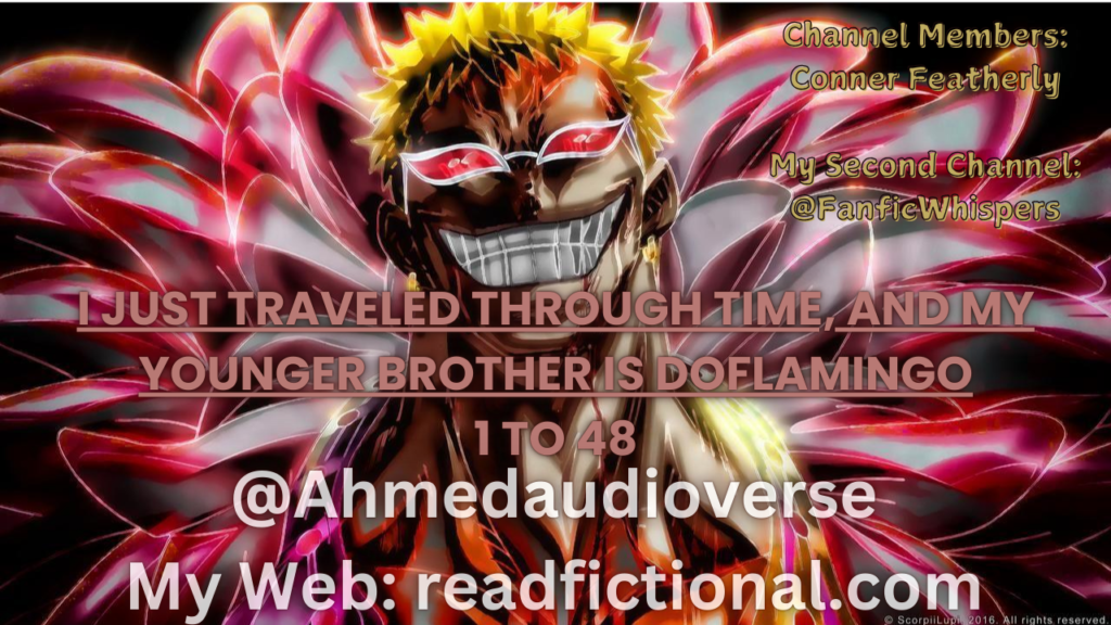 I just traveled through time, and my younger brother is Doflamingo