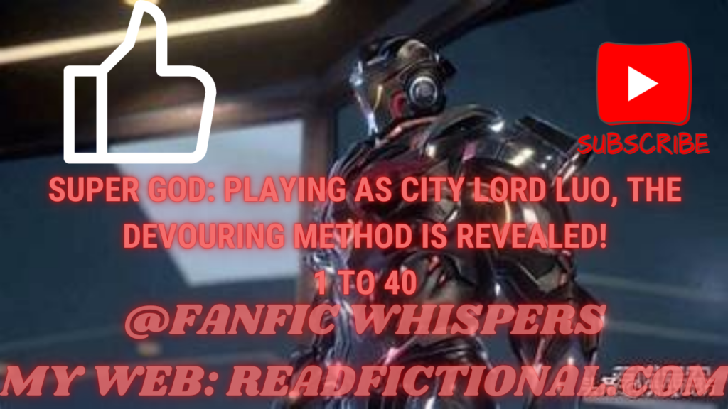 Super God: Playing as City Lord Luo, the devouring method is revealed!