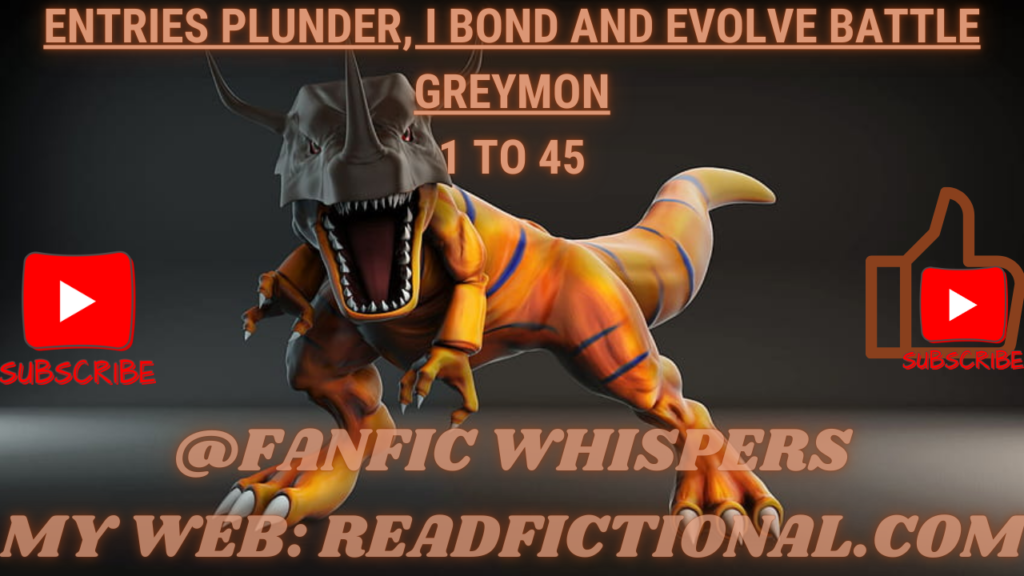 Entries plunder, I bond and evolve Battle Greymon