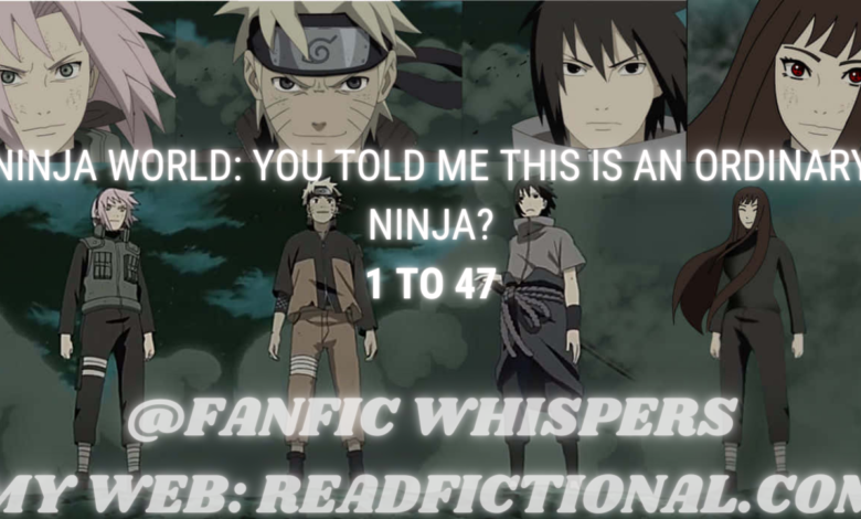 Ninja World: You told me this is an ordinary ninja?