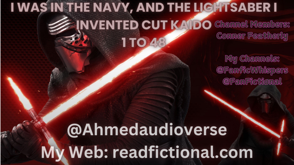 I was in the navy, and the lightsaber I invented cut Kaido
