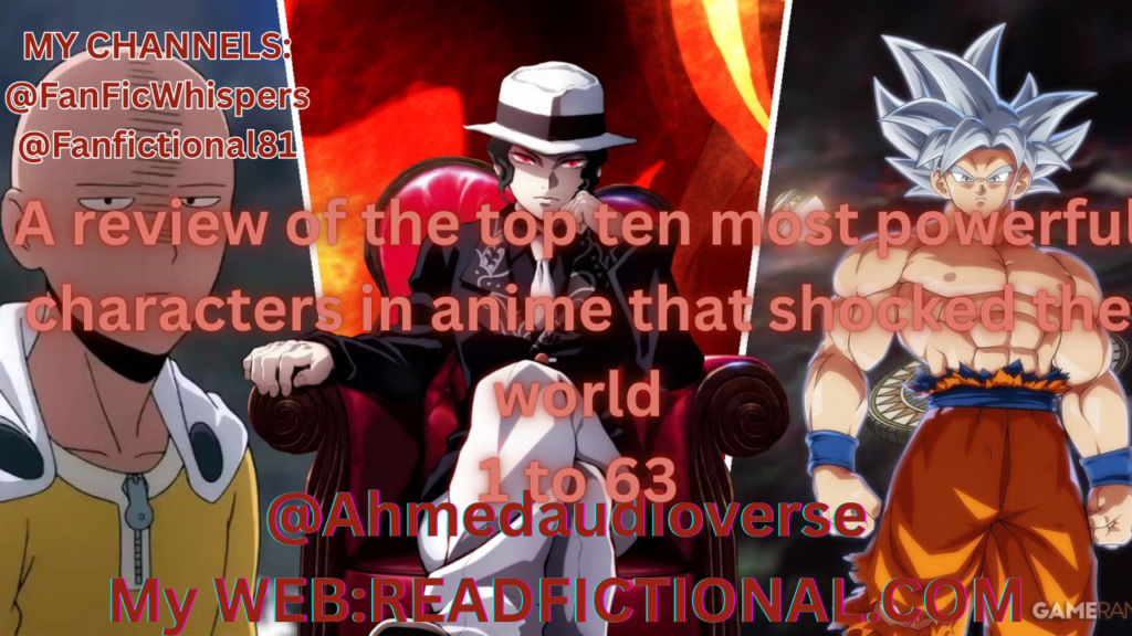 A review of the top ten most powerful characters in anime that shocked the world