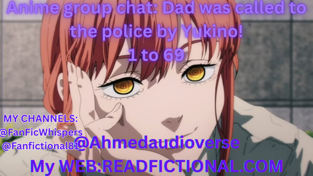 Anime group chat: Dad was called to the police by Yukino!