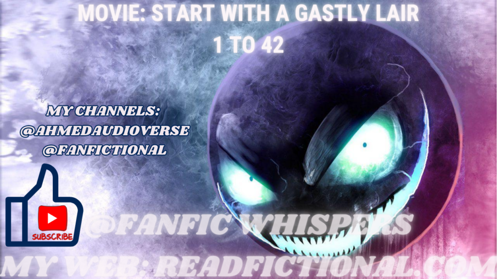 Movie: Start with a Gastly Lair
