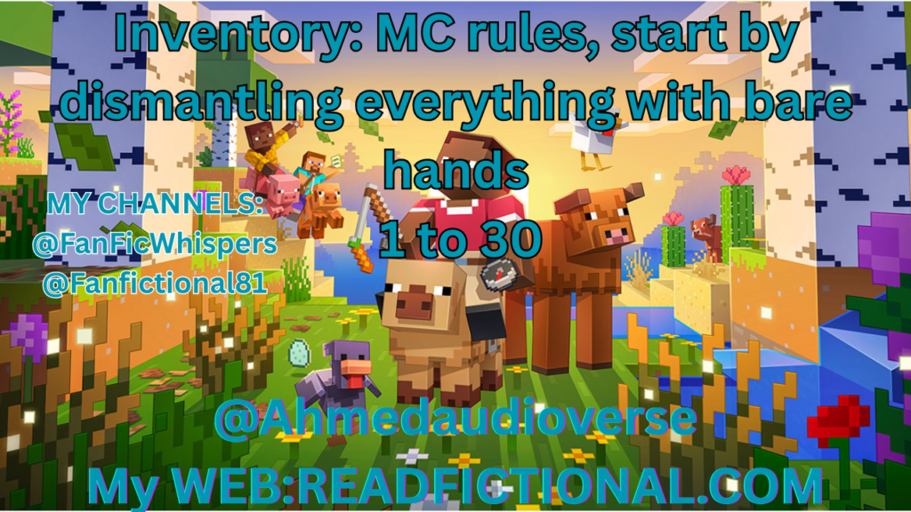 Inventory: MC rules, start by dismantling everything with bare hands