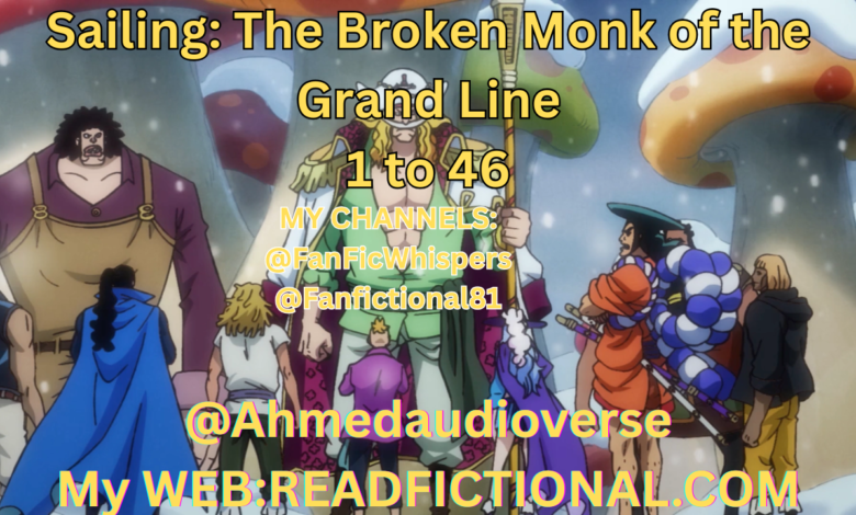 Sailing: The Broken Monk of the Grand Line