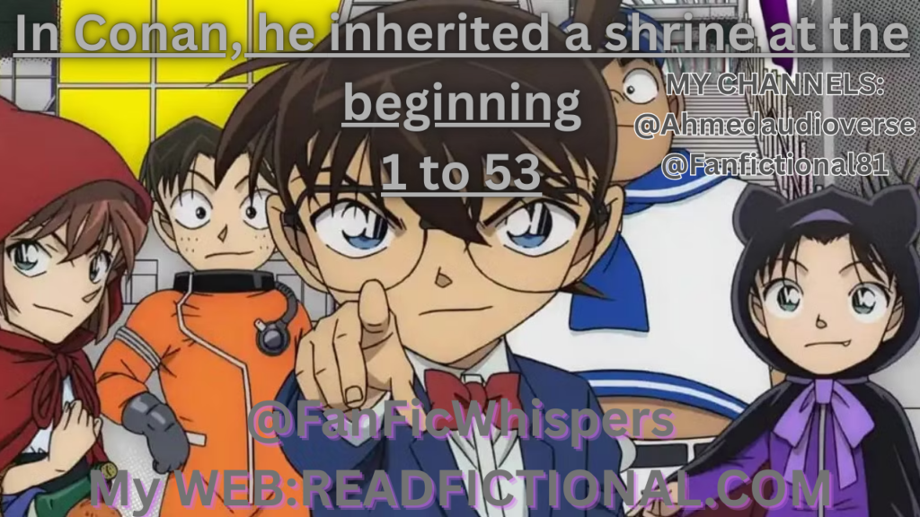 In Conan, he inherited a shrine at the beginning.