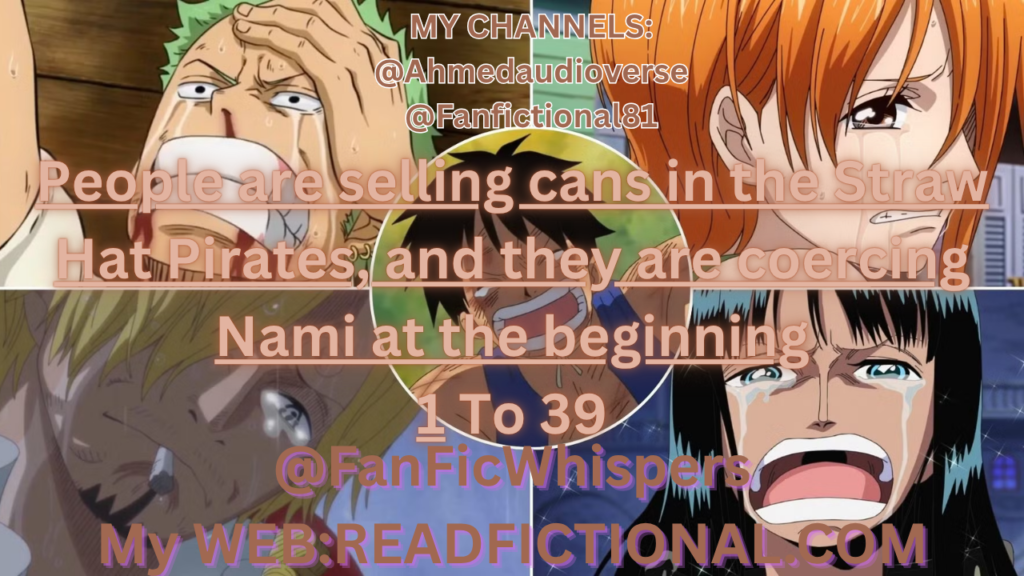 People are selling cans in the Straw Hat Pirates, and they are coercing Nami at the beginning