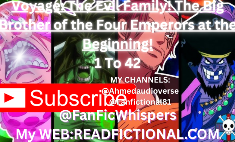 Voyage: The Evil Family! The Big Brother of the Four Emperors at the Beginning!