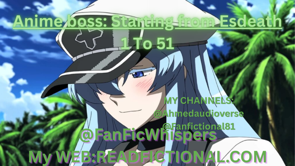 Anime boss: Starting from Esdeath