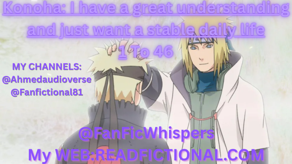 Konoha: I have a great understanding and just want a stable daily life