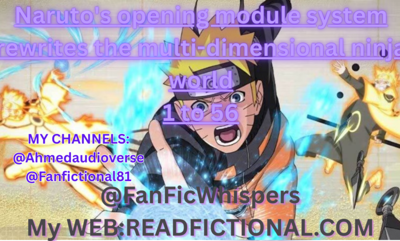 Naruto's opening module system rewrites the multi-dimensional ninja world
