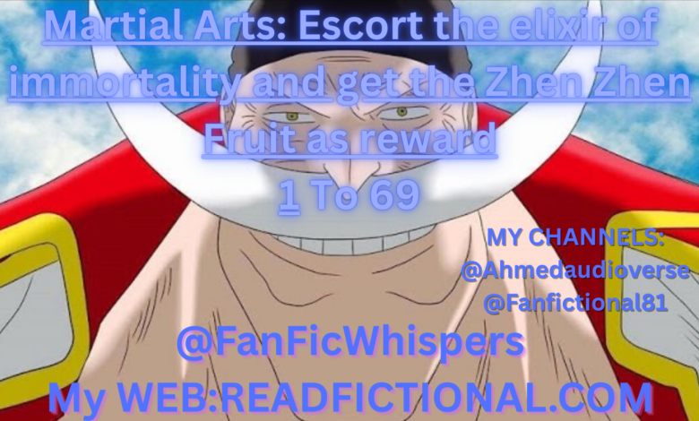 Martial Arts: Escort the elixir of immortality and get the Zhen Zhen Fruit as reward