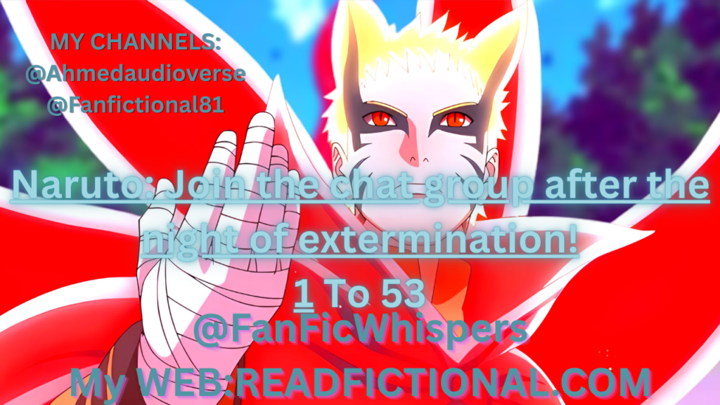 Naruto: Join the chat group after the night of extermination!