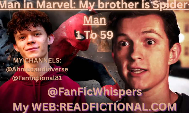 Man in Marvel: My brother is Spider-Man