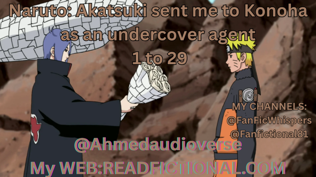 Naruto: Akatsuki sent me to Konoha as an undercover agent