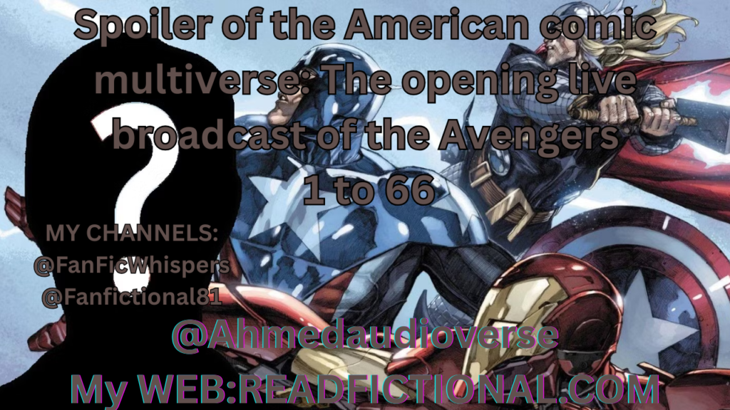 Spoiler of the American comic multiverse: The opening live broadcast of the Avengers