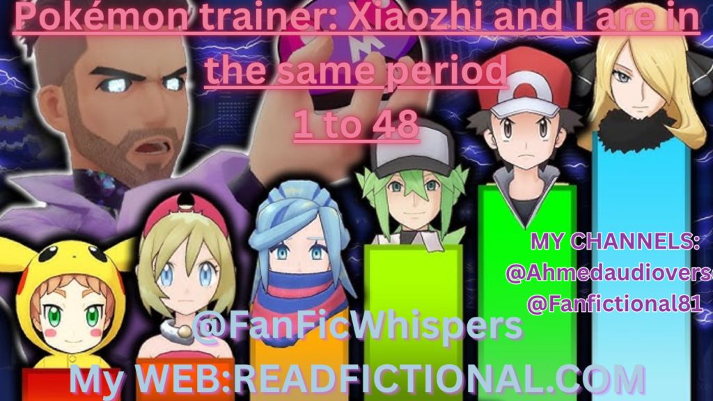 Pokémon trainer: Xiaozhi and I are in the same period