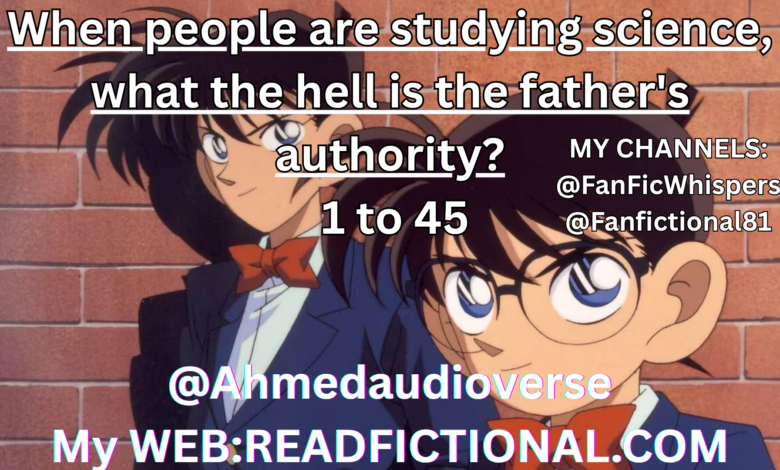 When people are studying science, what the hell is the father's authority?