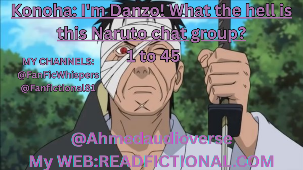 Konoha: I'm Danzo! What the hell is this Naruto chat group?