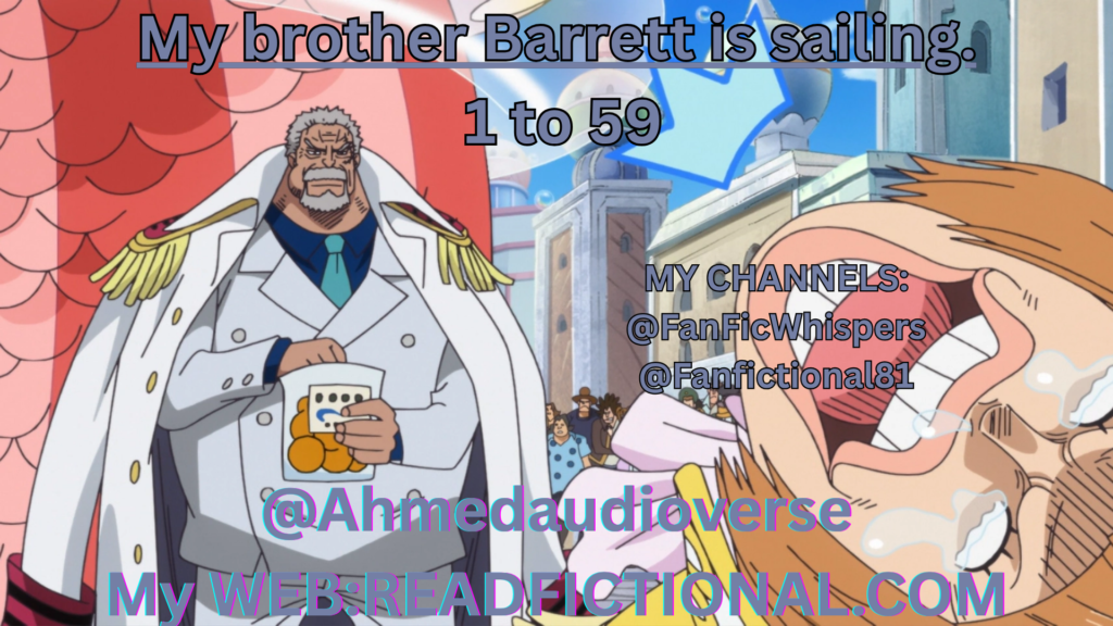 My brother Barrett is sailing.