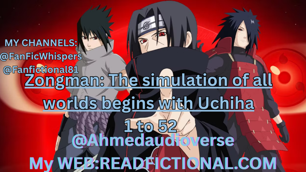 Zongman: The simulation of all worlds begins with Uchiha