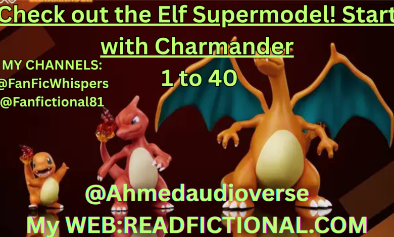 Check out the Elf Supermodel! Start with Charmander