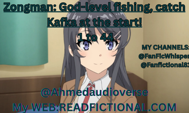 Zongman: God-level fishing, catch Kafka at the start!