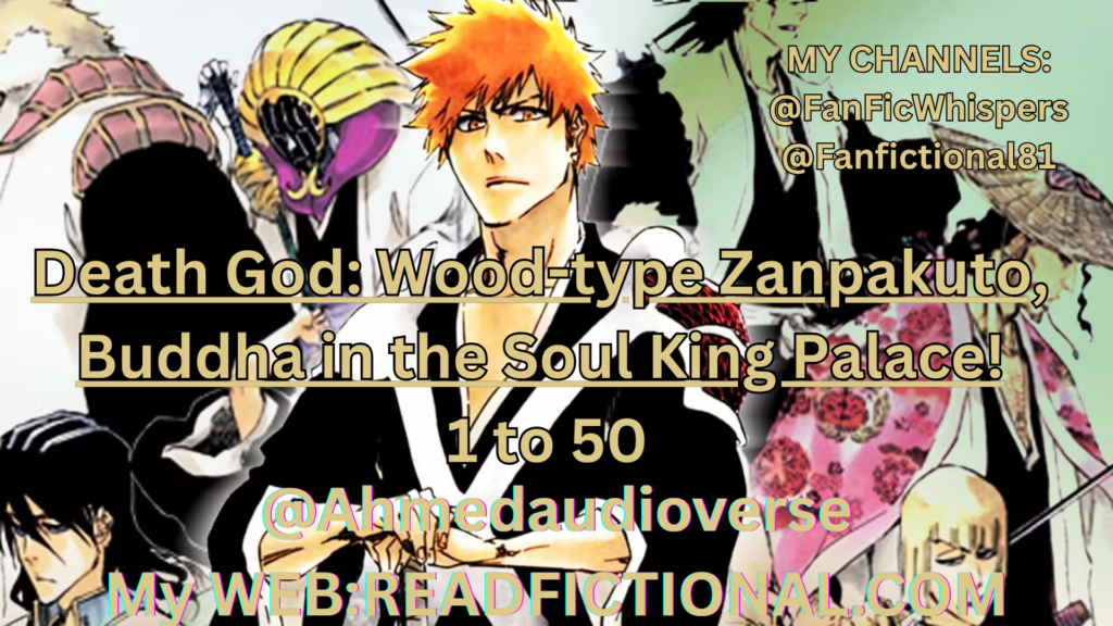 Death God: Wood-type Zanpakuto, Buddha in the Soul King Palace!