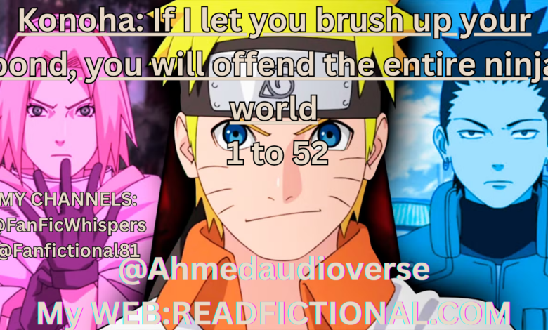 Konoha: If I let you brush up your bond, you will offend the entire ninja world